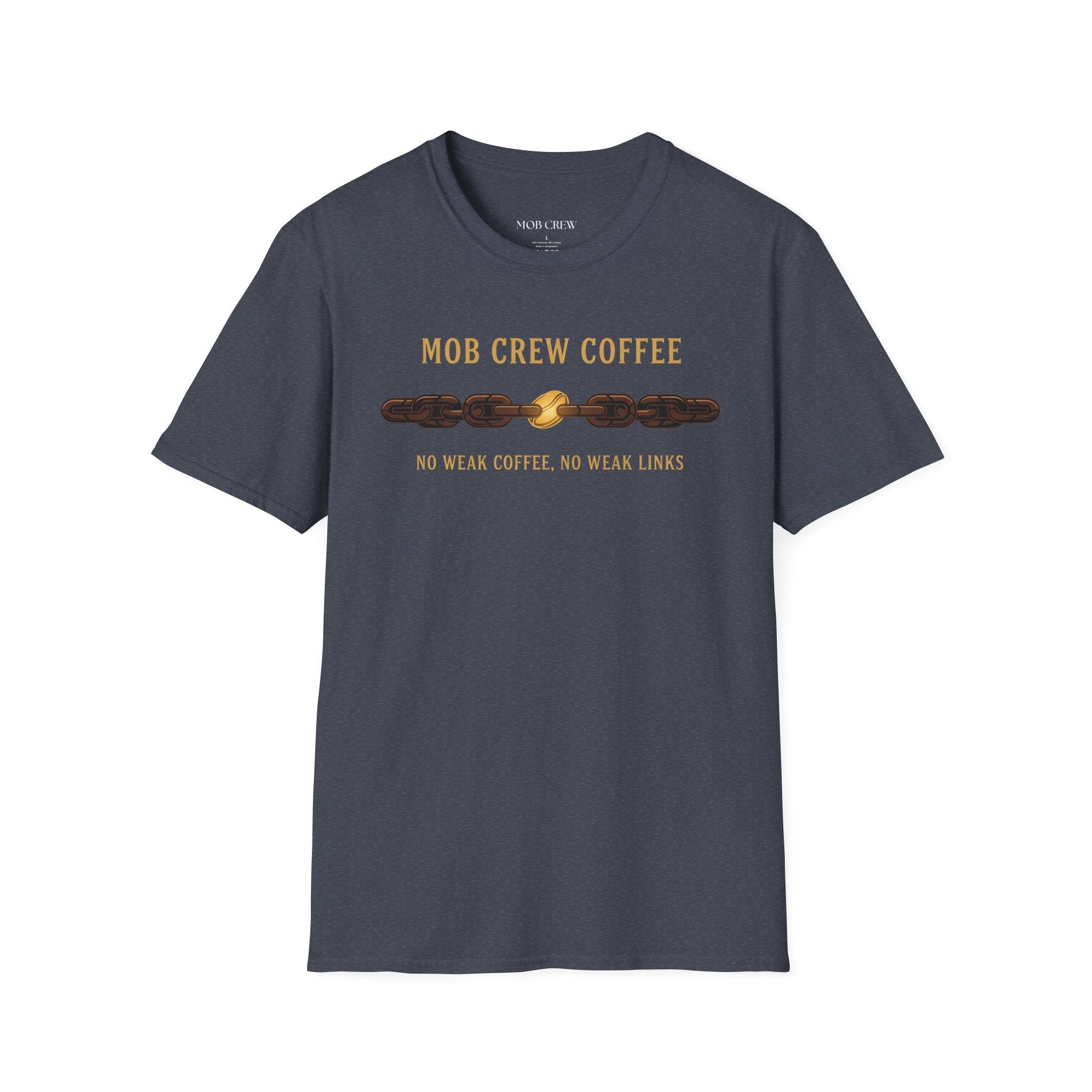 Mob Crew No Weak Coffee No Weak Links T-Shirt Vintage Chain Logo Tee