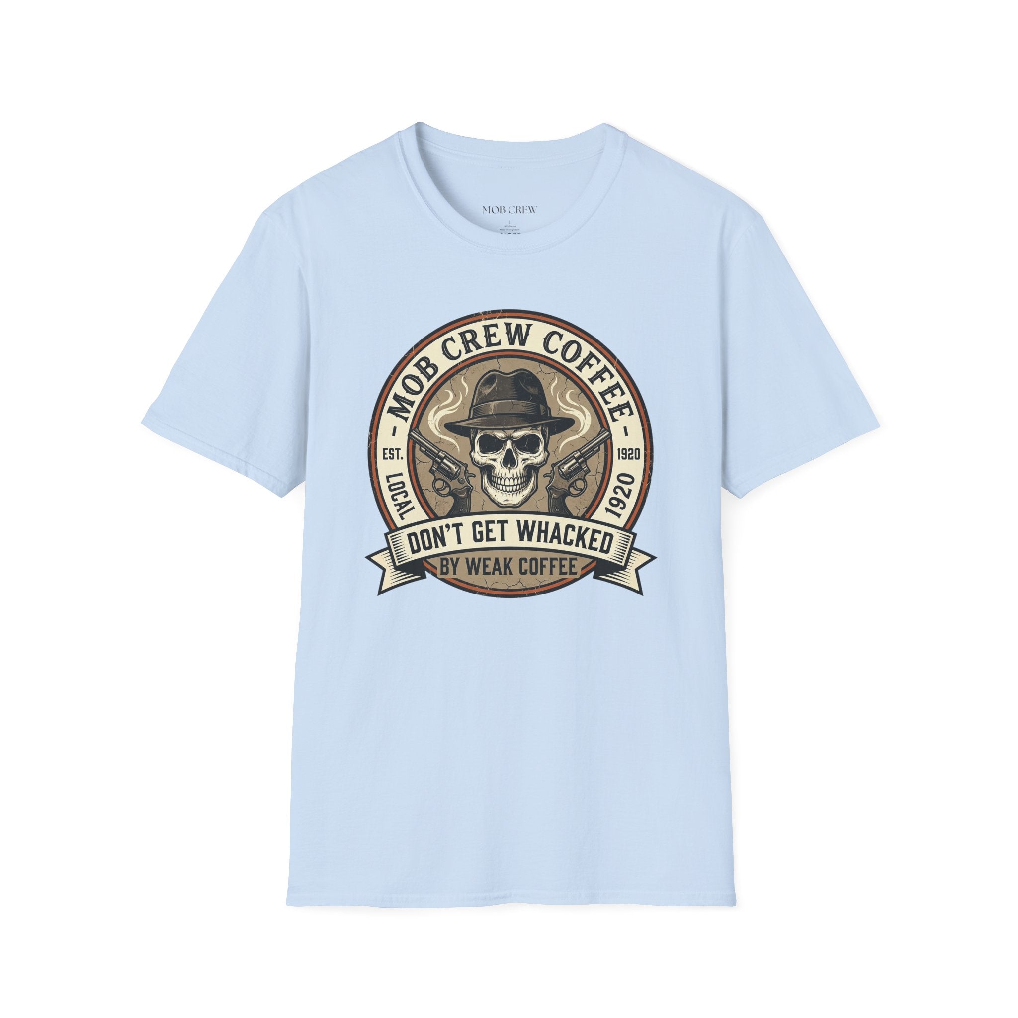 Mob Crew Don’t Get Whacked by Weak Coffee T-Shirt - Vintage Skull Roast Tee