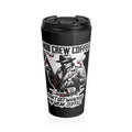 Mob Crew Don’t Get Whacked By Weak Coffee Black Stainless Steel Travel Mug