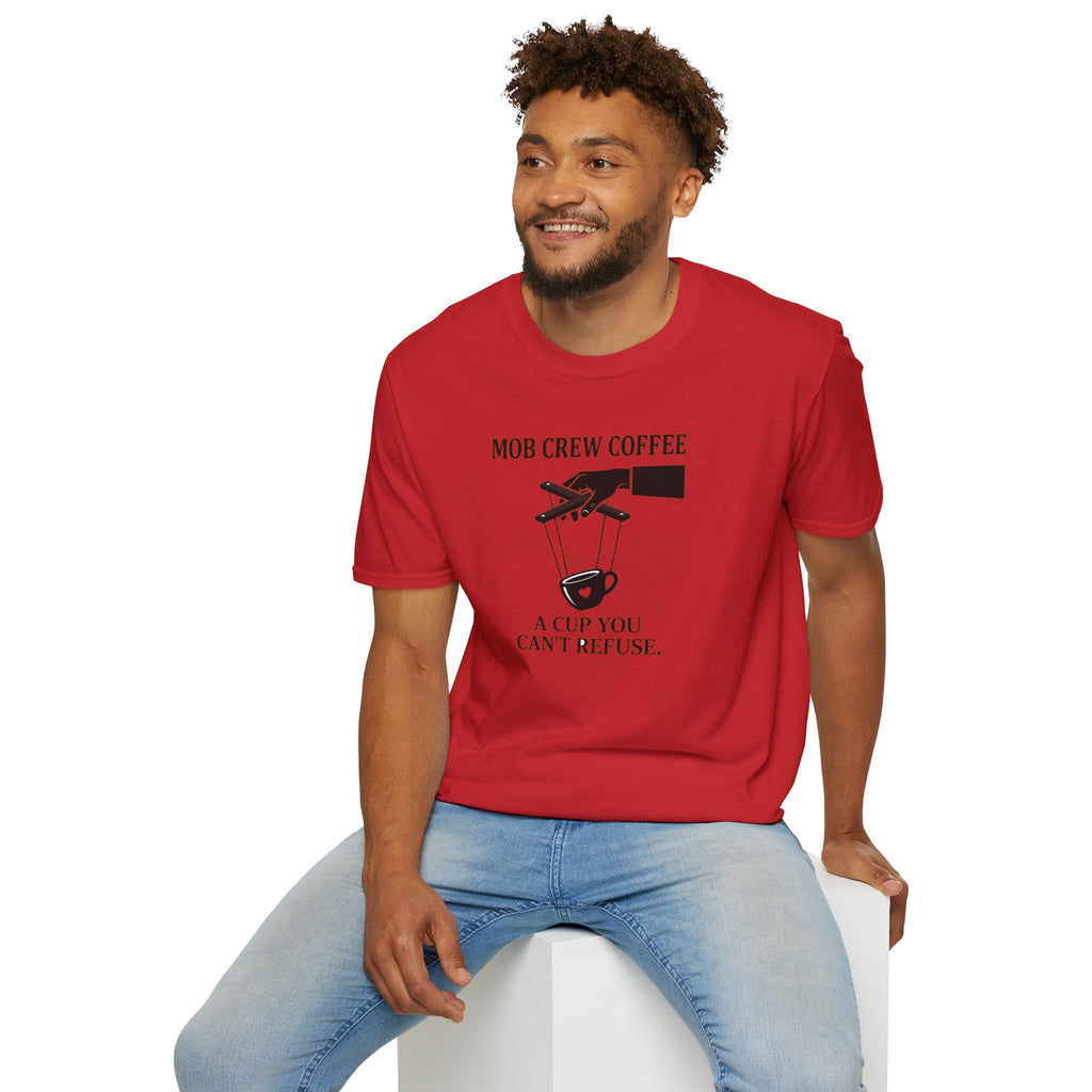 Mob Crew A Cup You Can't Refuse T-Shirt - Stylish Statement Wear for Trendsetters