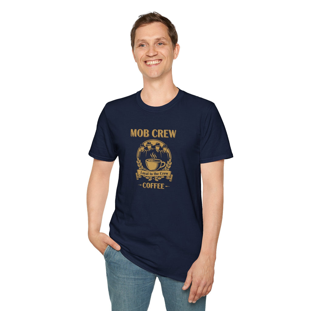 Mob Crew Loyal to The Crew T-Shirt - Vintage Coffee Lover Tee for Coffee Enthusiasts