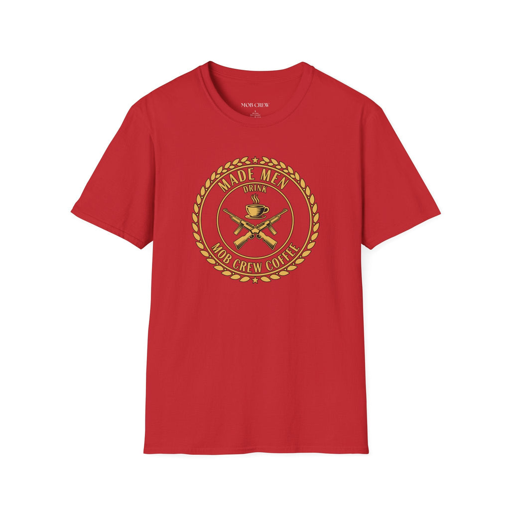 Mob Crew Made Men Drink Mob Crew Coffee T-Shirt - Perfect for Coffee Lovers