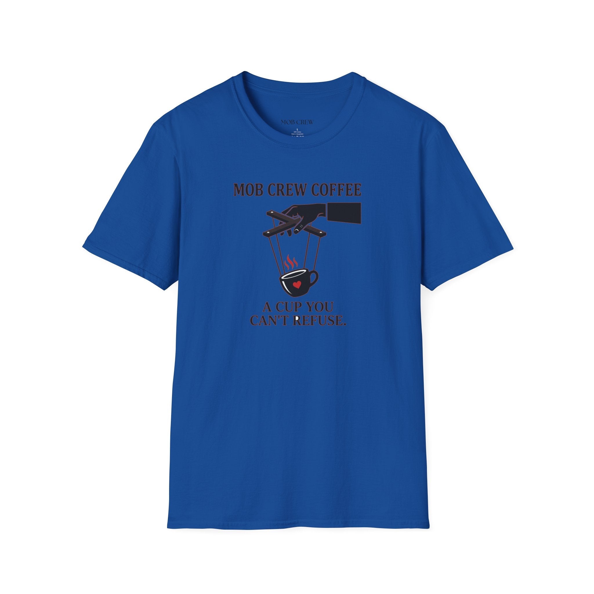 Mob Crew A Cup You Can't Refuse T-Shirt - Stylish Statement Wear for Trendsetters