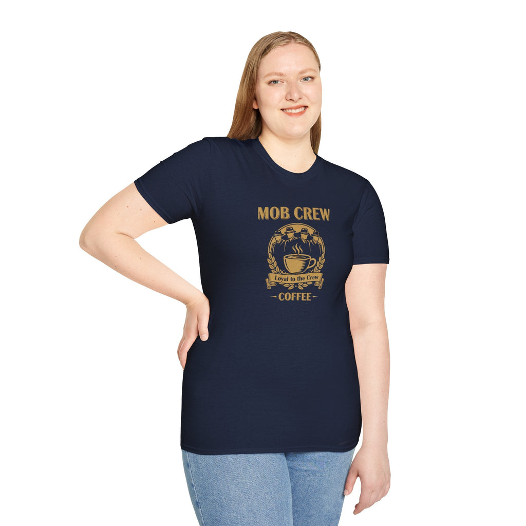 Mob Crew Loyal to The Crew T-Shirt - Vintage Coffee Lover Tee for Coffee Enthusiasts