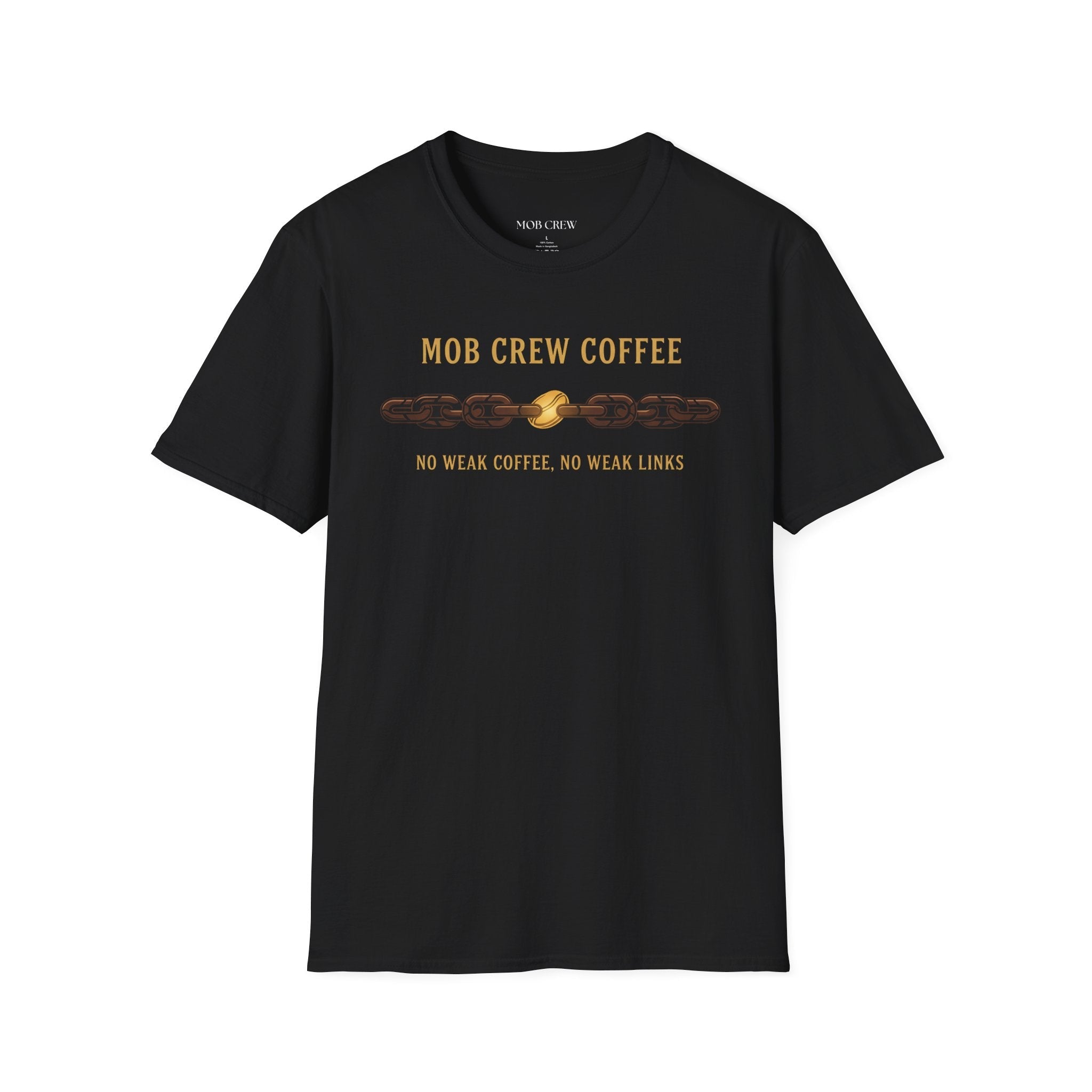Mob Crew No Weak Coffee No Weak Links T-Shirt Vintage Chain Logo Tee