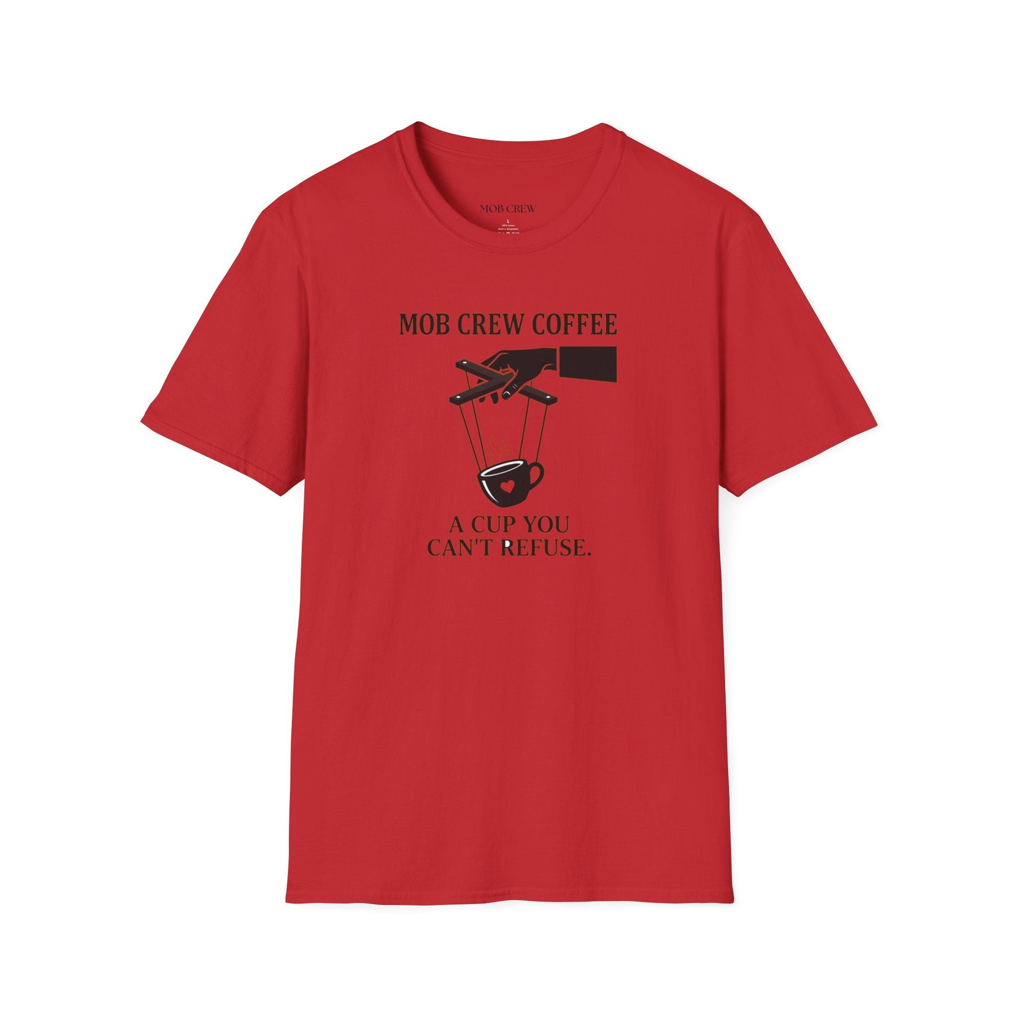 Mob Crew A Cup You Can't Refuse T-Shirt - Stylish Statement Wear for Trendsetters