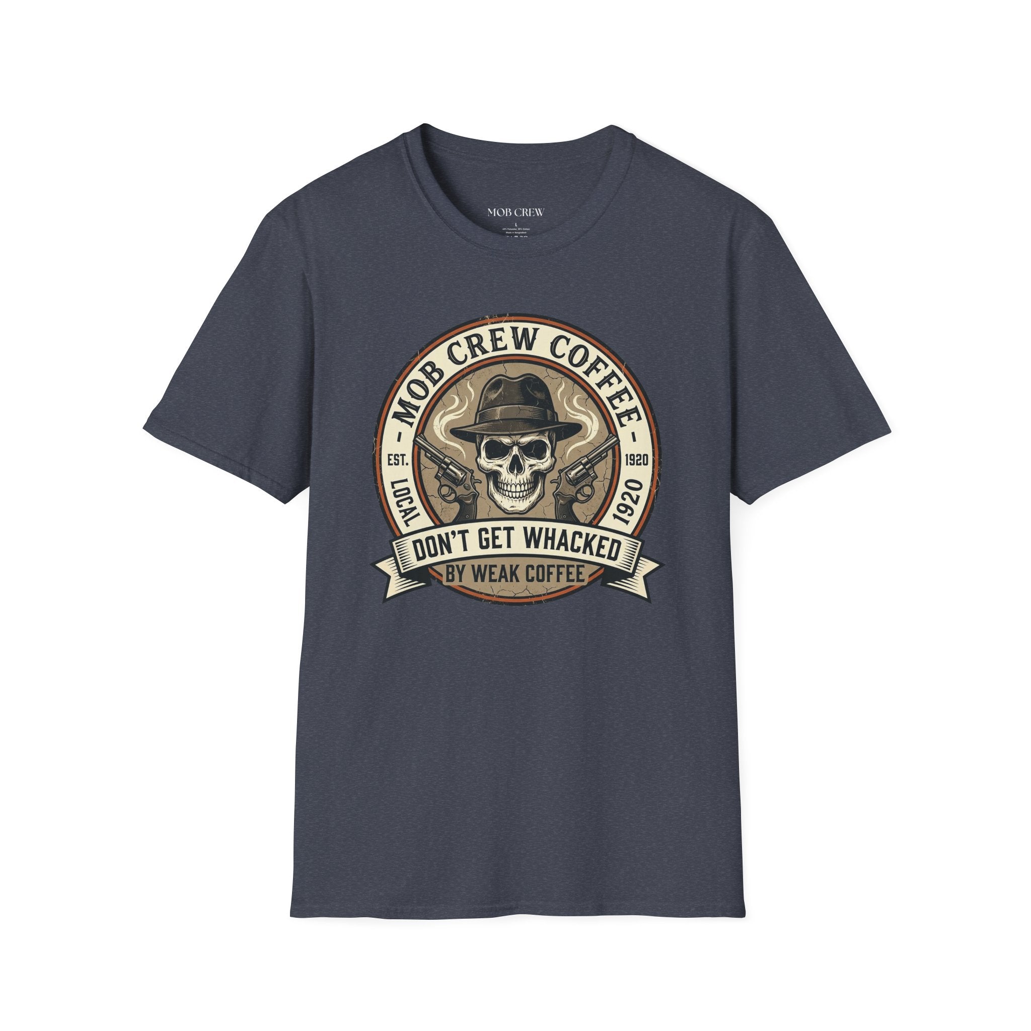 Mob Crew Don’t Get Whacked by Weak Coffee T-Shirt - Vintage Skull Roast Tee