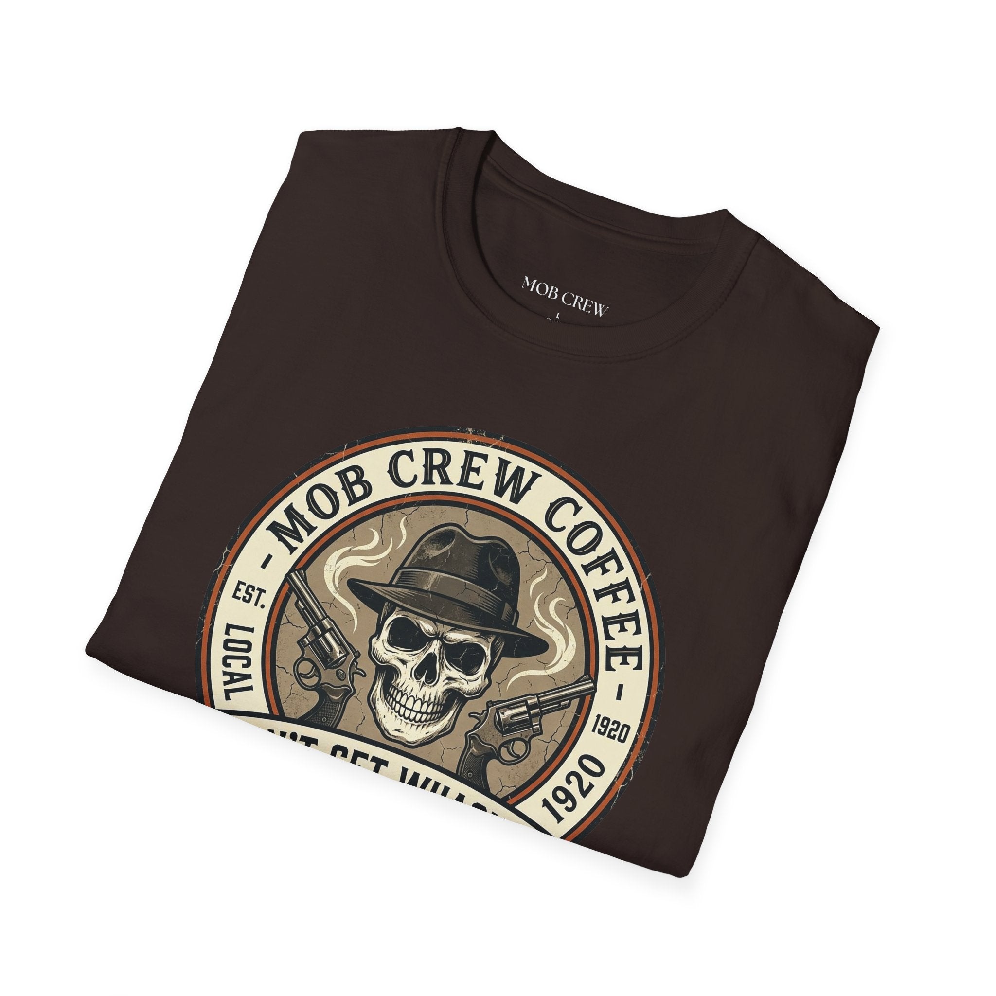 Mob Crew Don’t Get Whacked by Weak Coffee T-Shirt - Vintage Skull Roast Tee