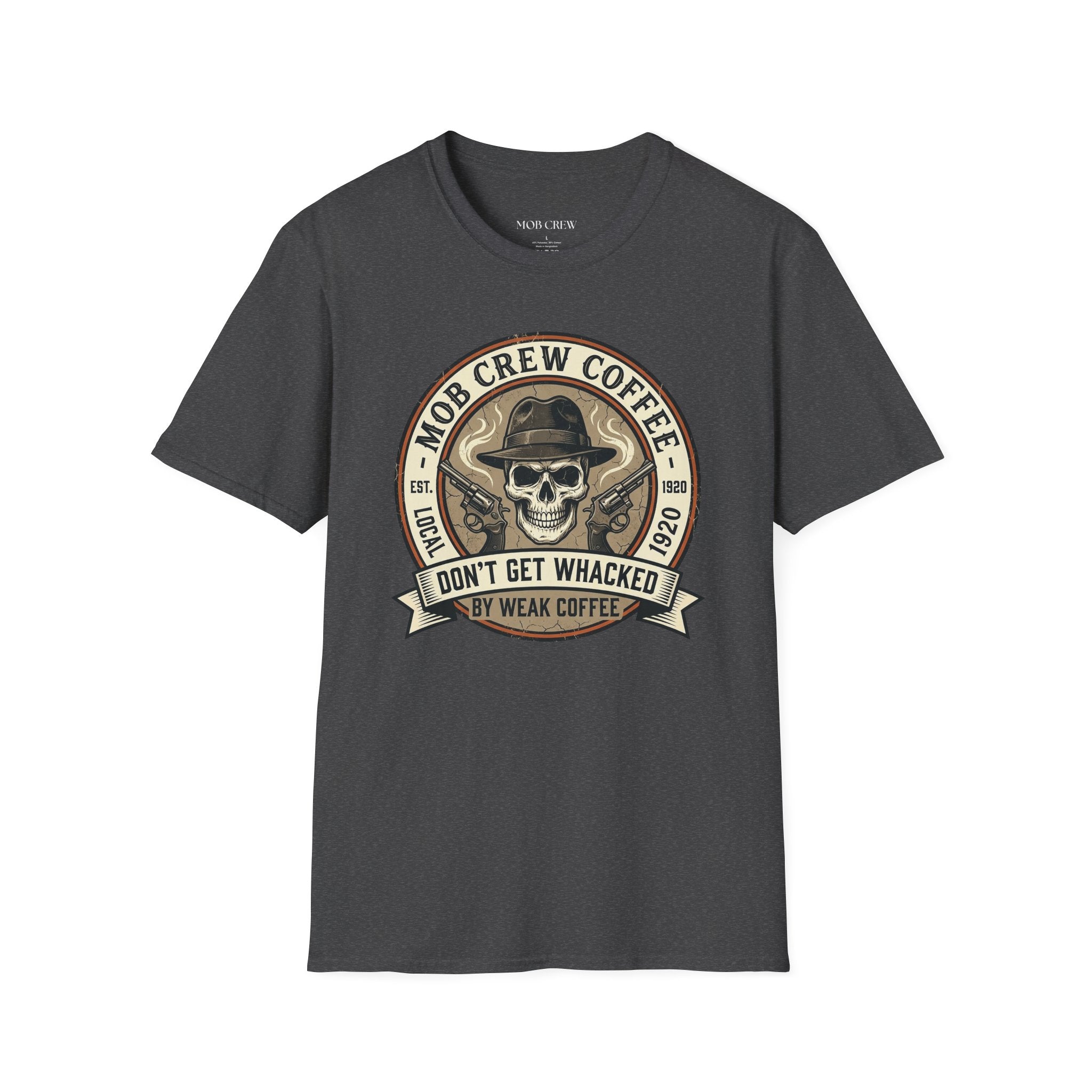 Mob Crew Don’t Get Whacked by Weak Coffee T-Shirt - Vintage Skull Roast Tee