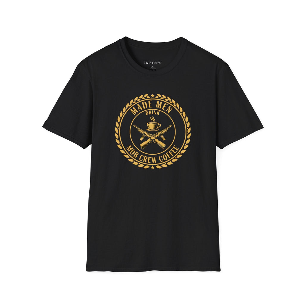Mob Crew Made Men Drink Mob Crew Coffee T-Shirt - Perfect for Coffee Lovers