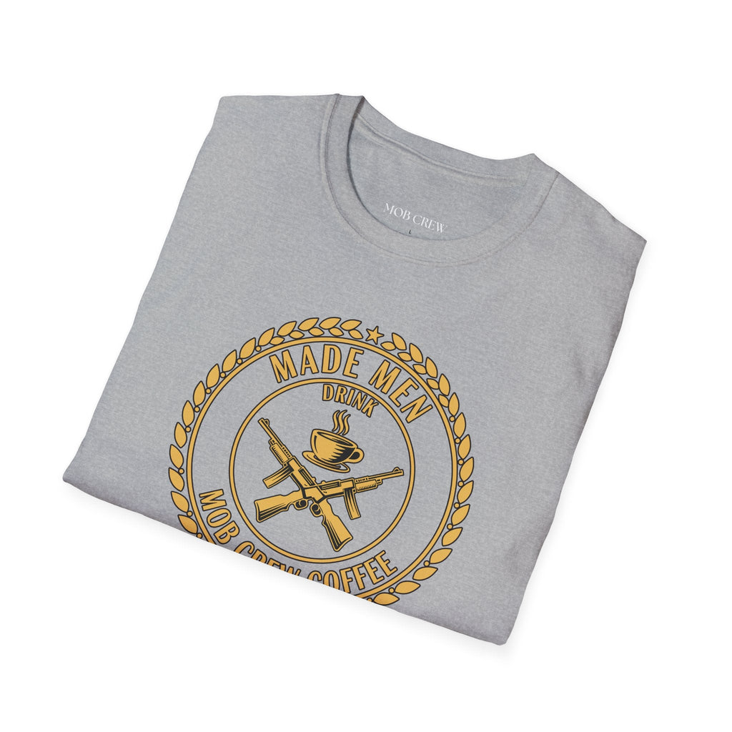 Mob Crew Made Men Drink Mob Crew Coffee T-Shirt - Perfect for Coffee Lovers