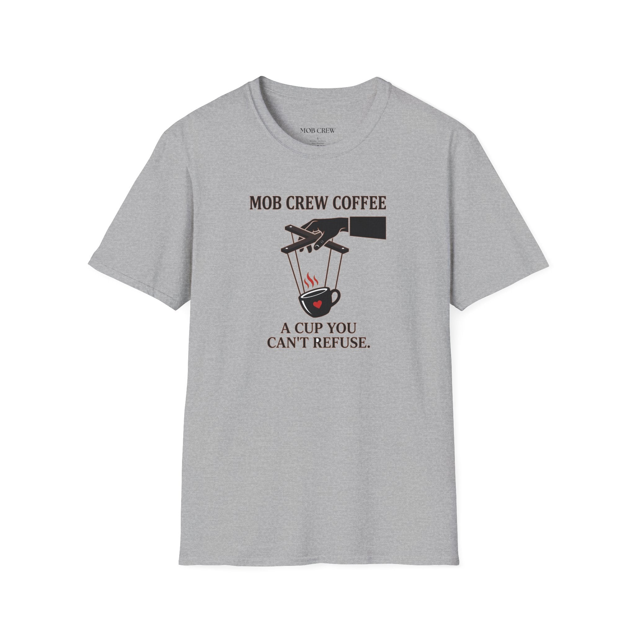 Mob Crew A Cup You Can't Refuse T-Shirt - Stylish Statement Wear for Trendsetters