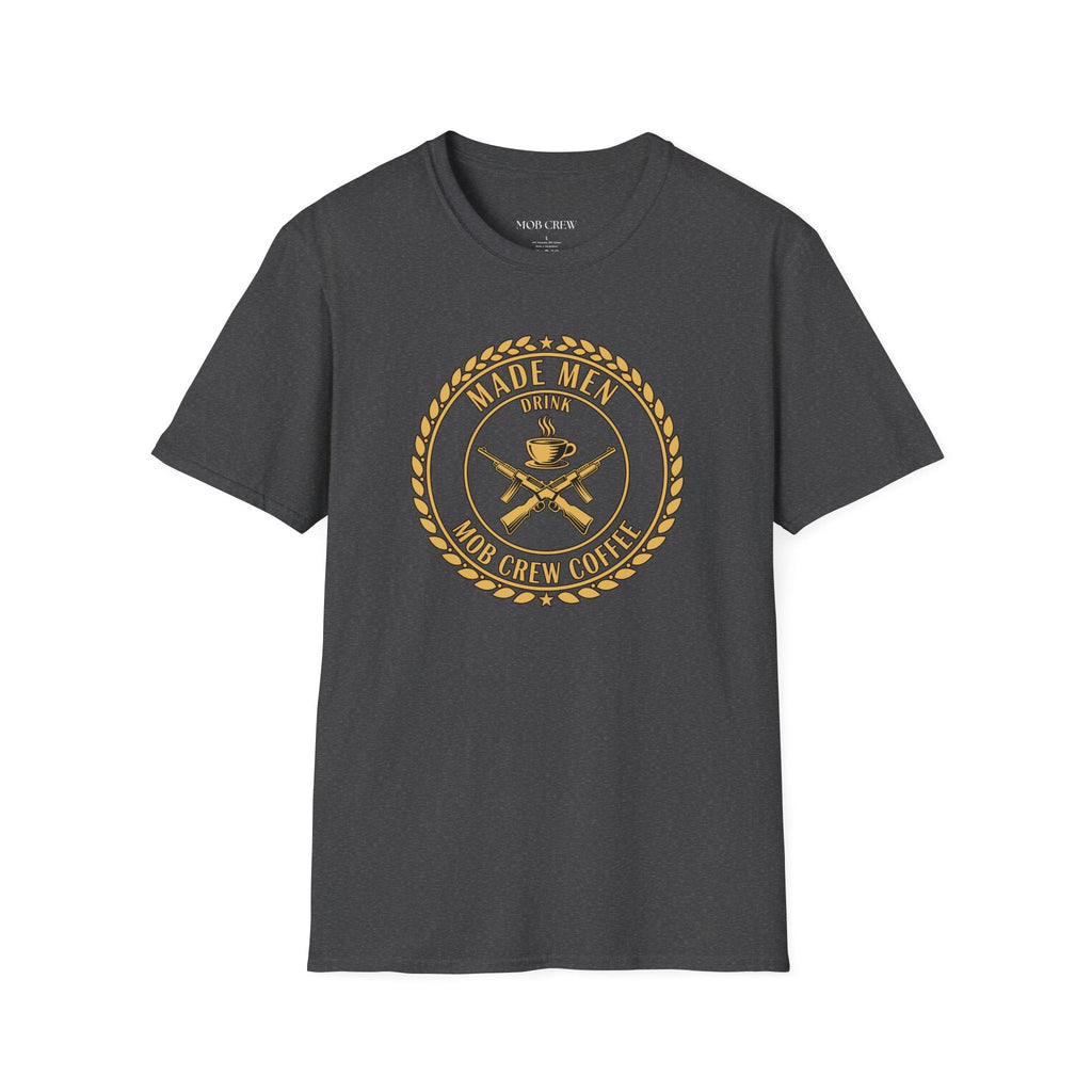 Mob Crew Made Men Drink Mob Crew Coffee T-Shirt - Perfect for Coffee Lovers