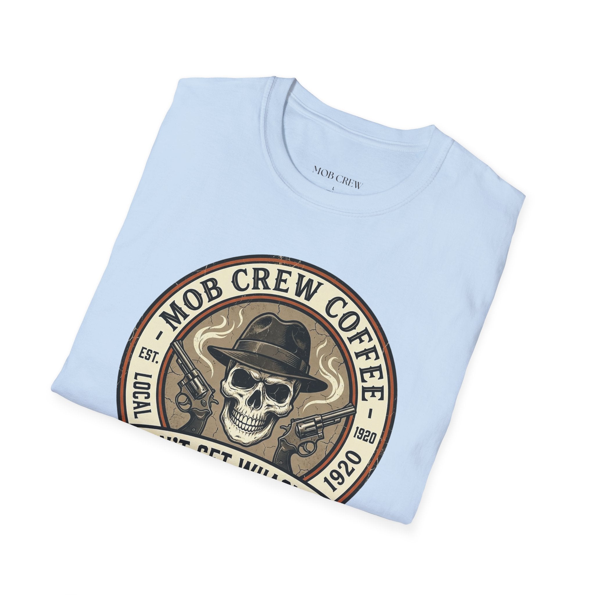 Mob Crew Don’t Get Whacked by Weak Coffee T-Shirt - Vintage Skull Roast Tee