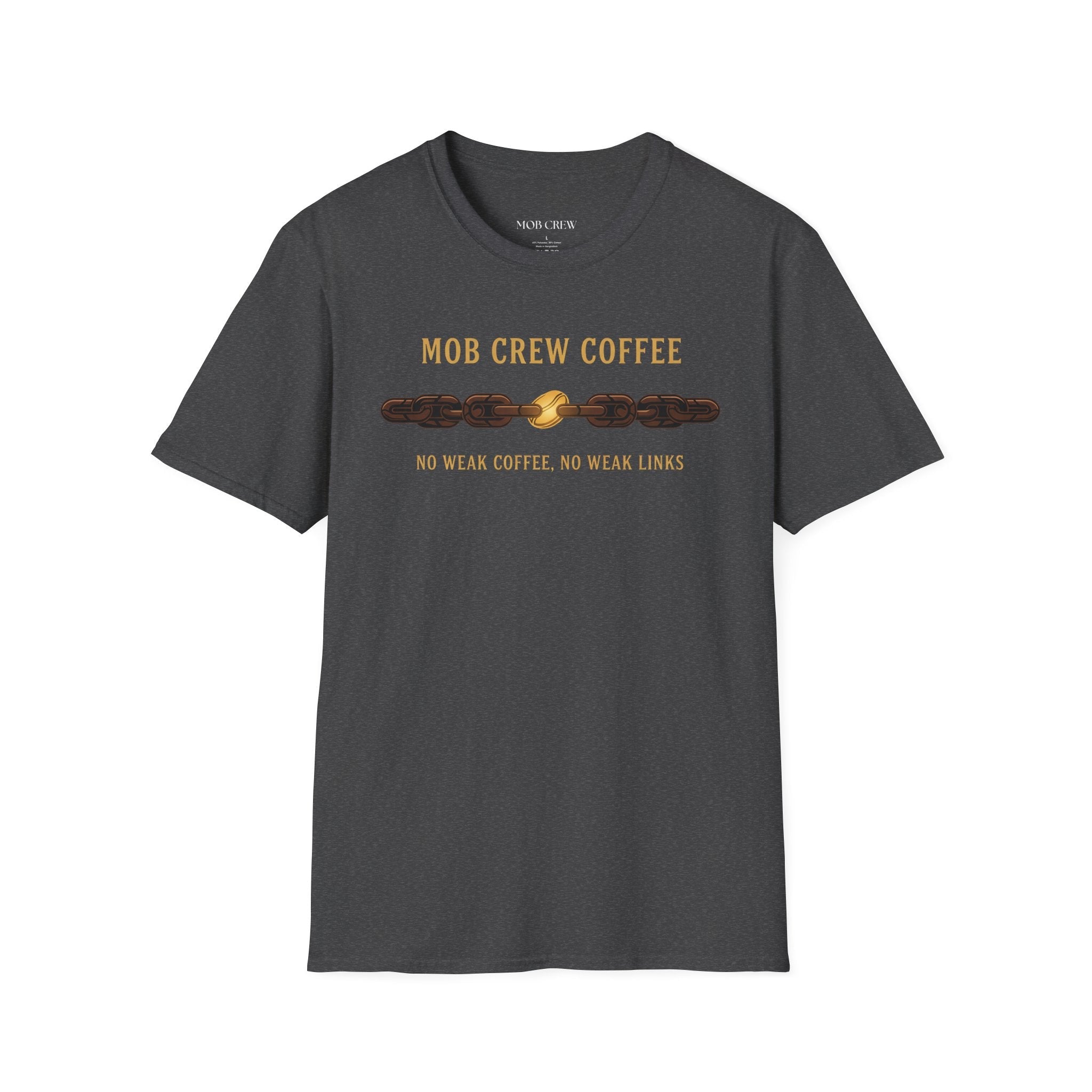 Mob Crew No Weak Coffee No Weak Links T-Shirt Vintage Chain Logo Tee