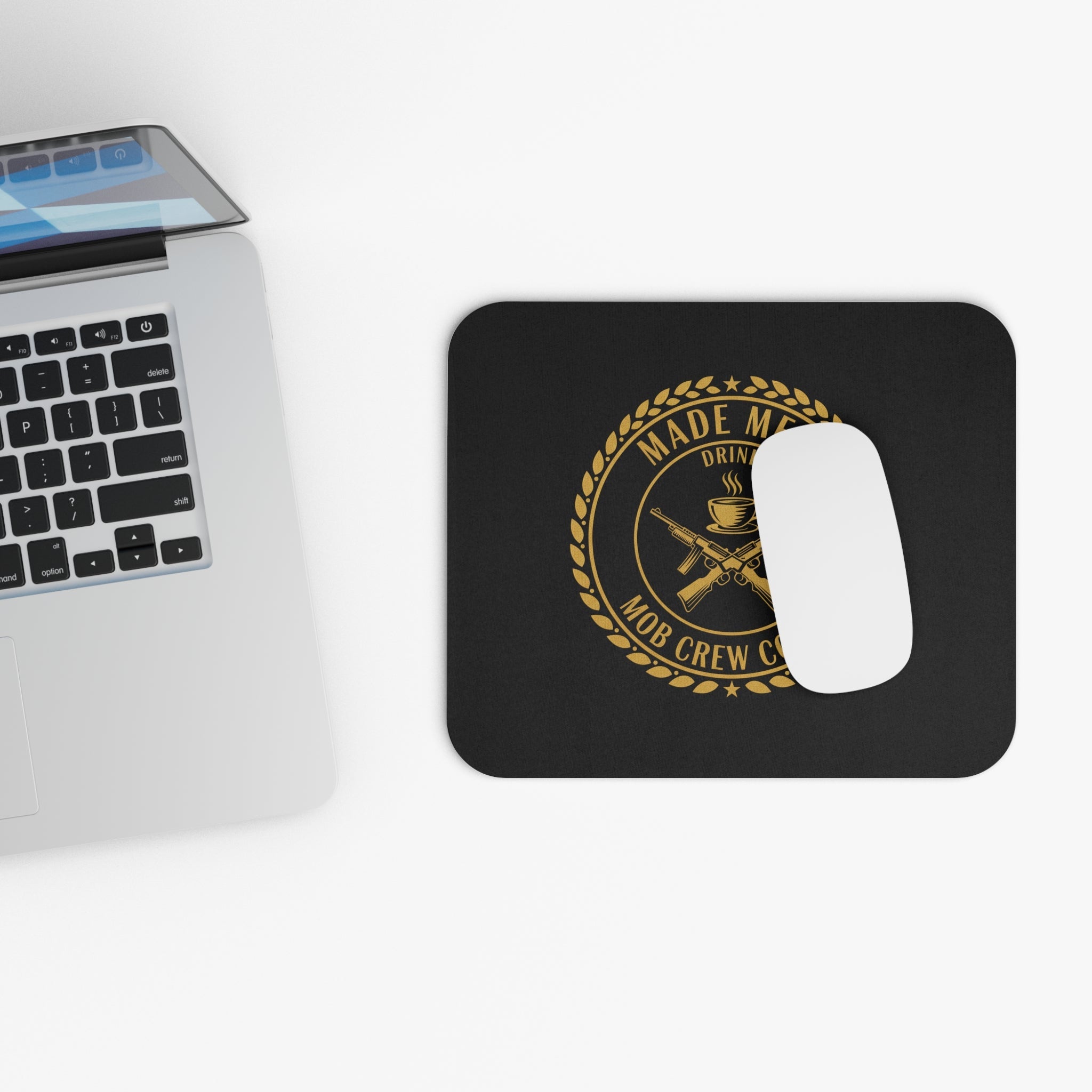 Mob Crew Made Men Drink Mob Crew Coffee Mouse Pad