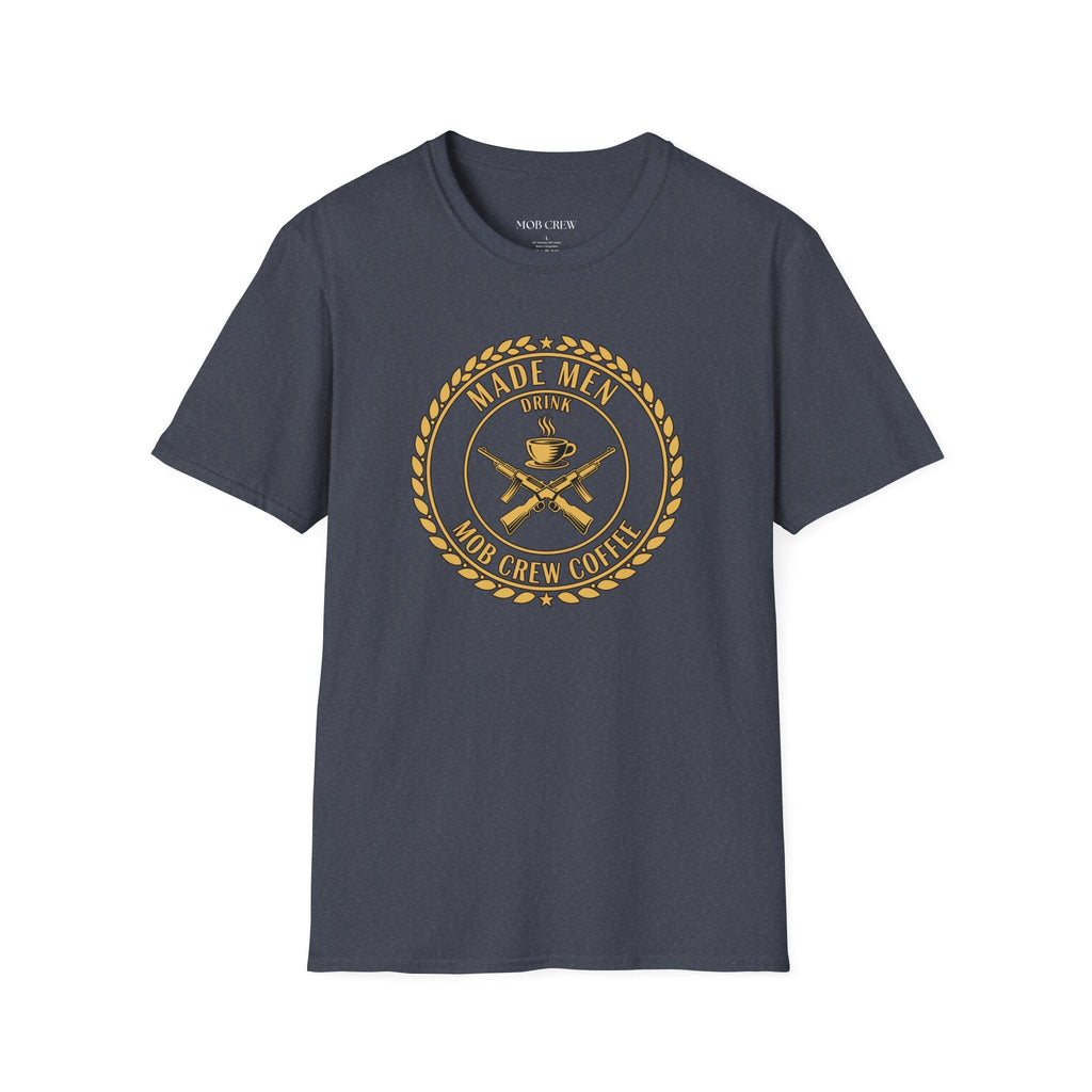 Mob Crew Made Men Drink Mob Crew Coffee T-Shirt - Perfect for Coffee Lovers