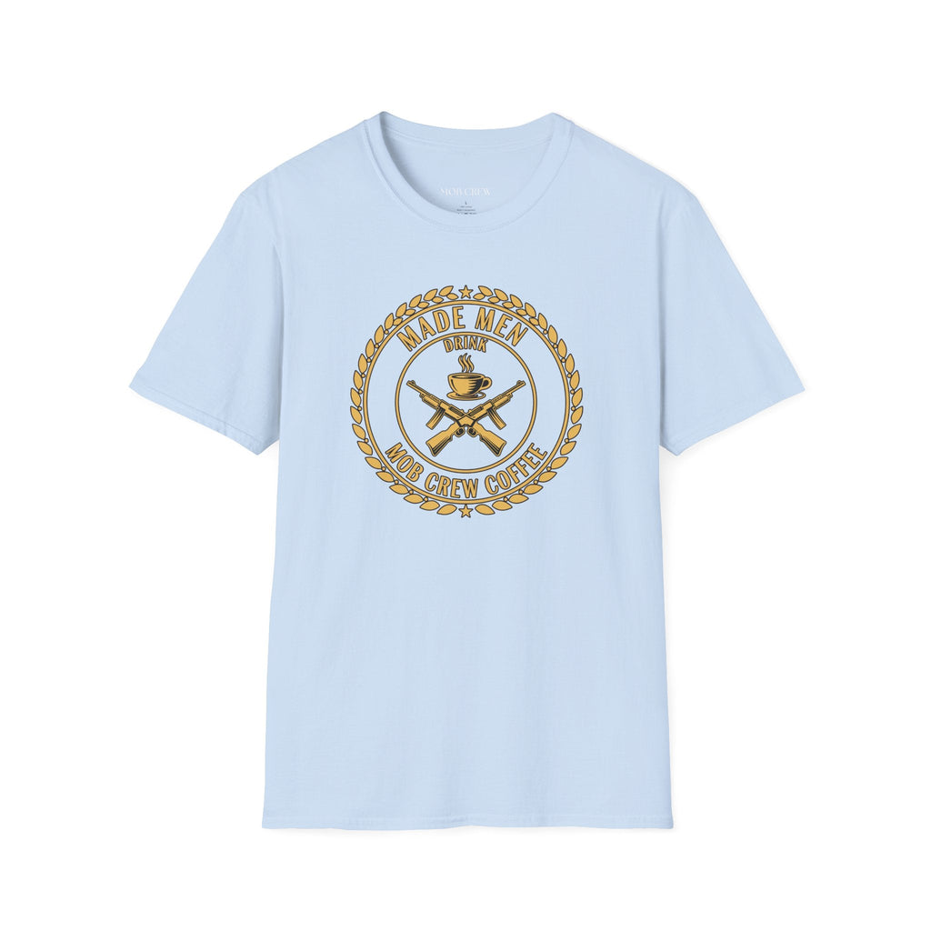 Mob Crew Made Men Drink Mob Crew Coffee T-Shirt - Perfect for Coffee Lovers