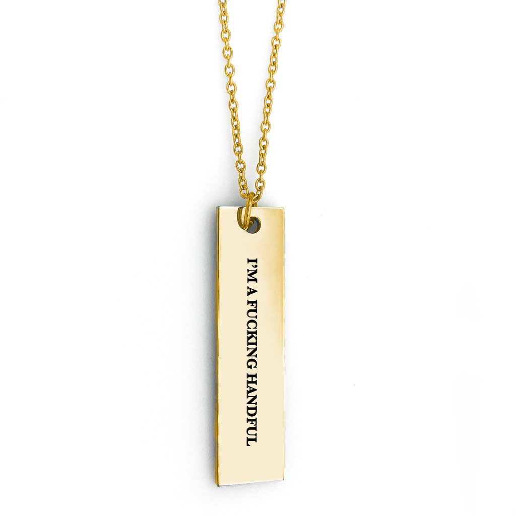 I'm a Fucking Handful Bar Necklace