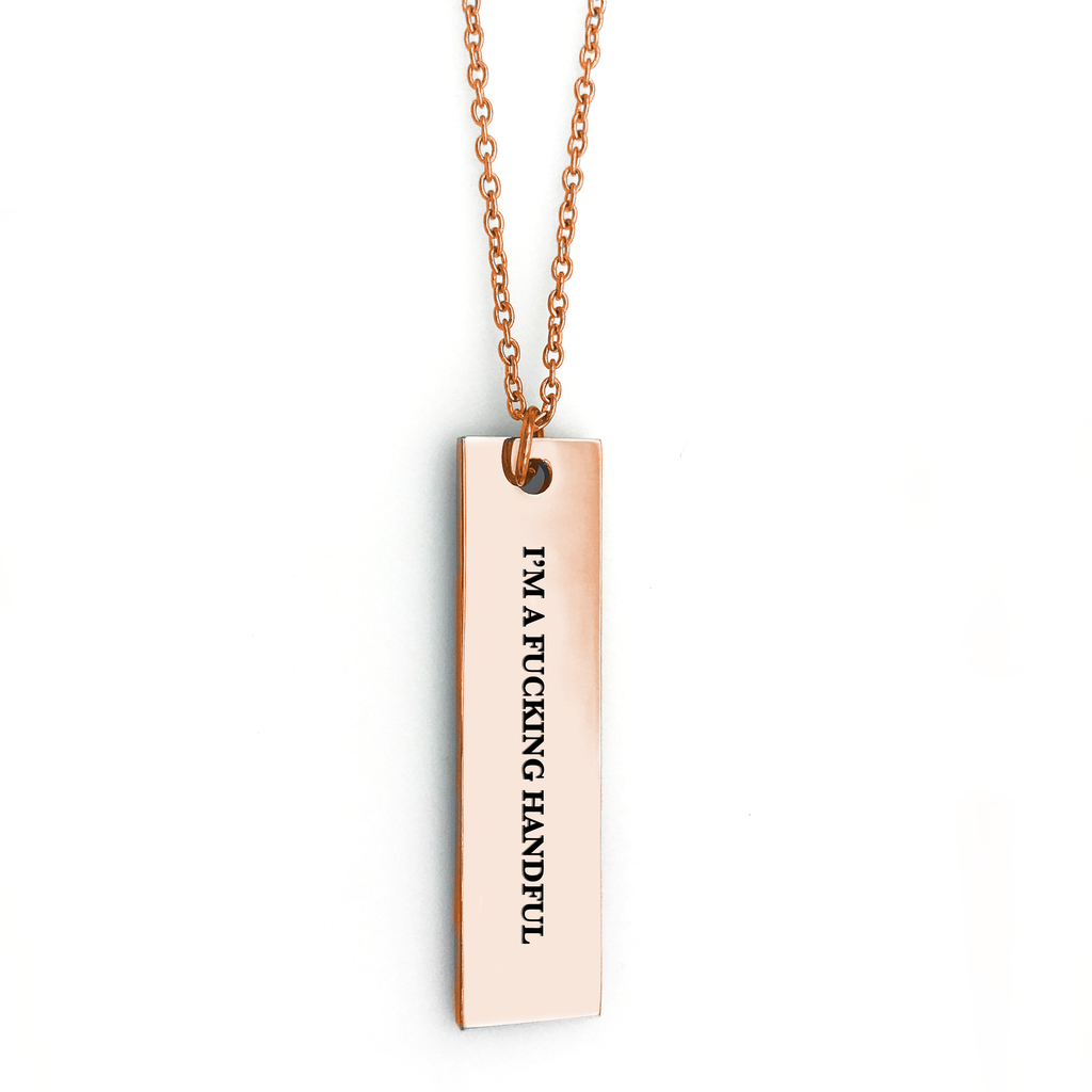 I'm a Fucking Handful Bar Necklace