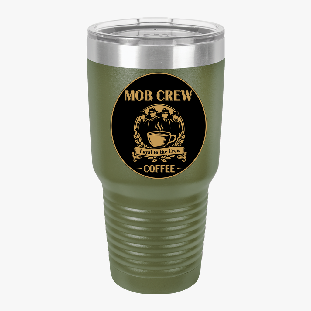 Loyal to The Crew Mob Crew Coffee 30oz Insulated Travel Mug for Coffee Lovers