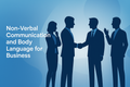 Non-Verbal Communication And Body Language For Business Skills