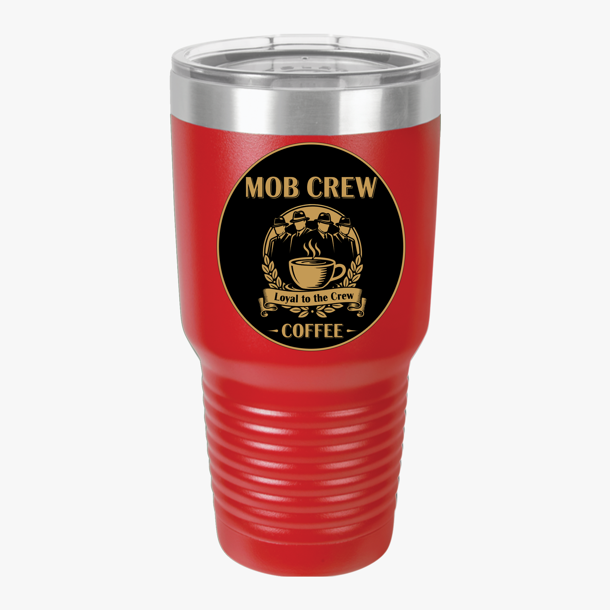 Loyal to The Crew Mob Crew Coffee 30oz Insulated Travel Mug for Coffee Lovers