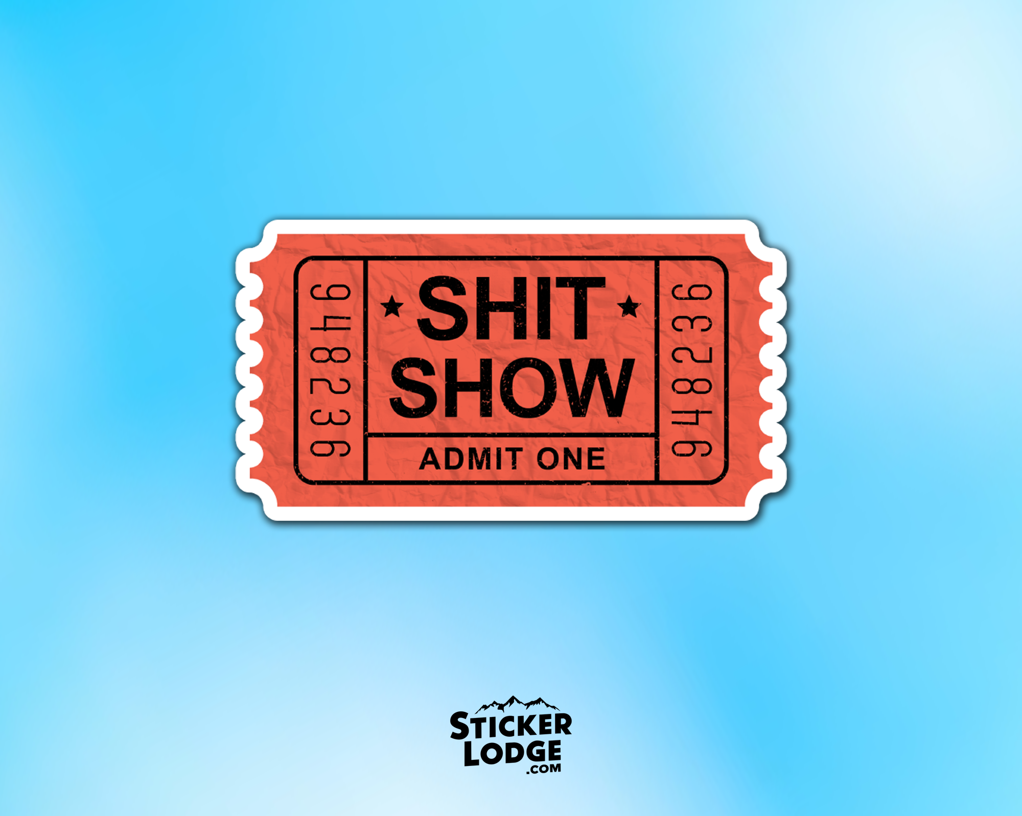 Shit Show Ticket Vinyl Sticker