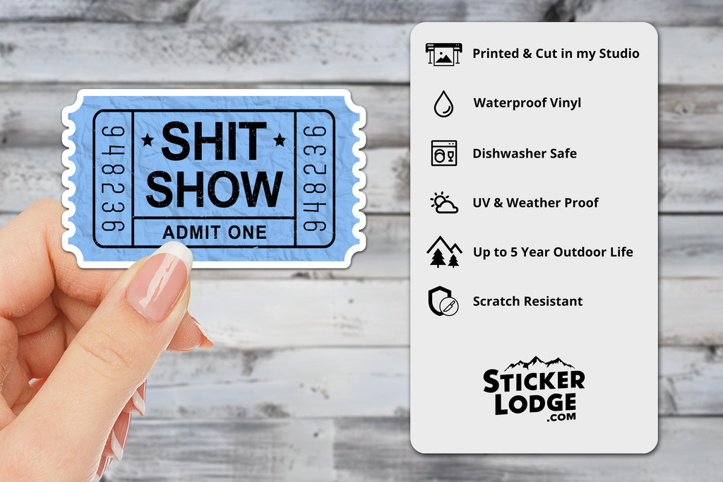 Shit Show Ticket Vinyl Sticker