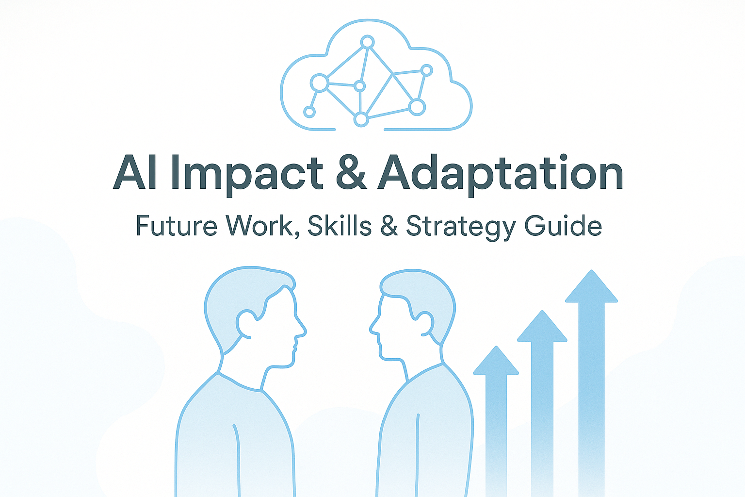 AI Impact & Adaptation: Future Work, Skills & Strategy Guide