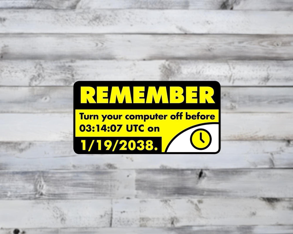 Turn Off Your Computer 2038 Vinyl Sticker