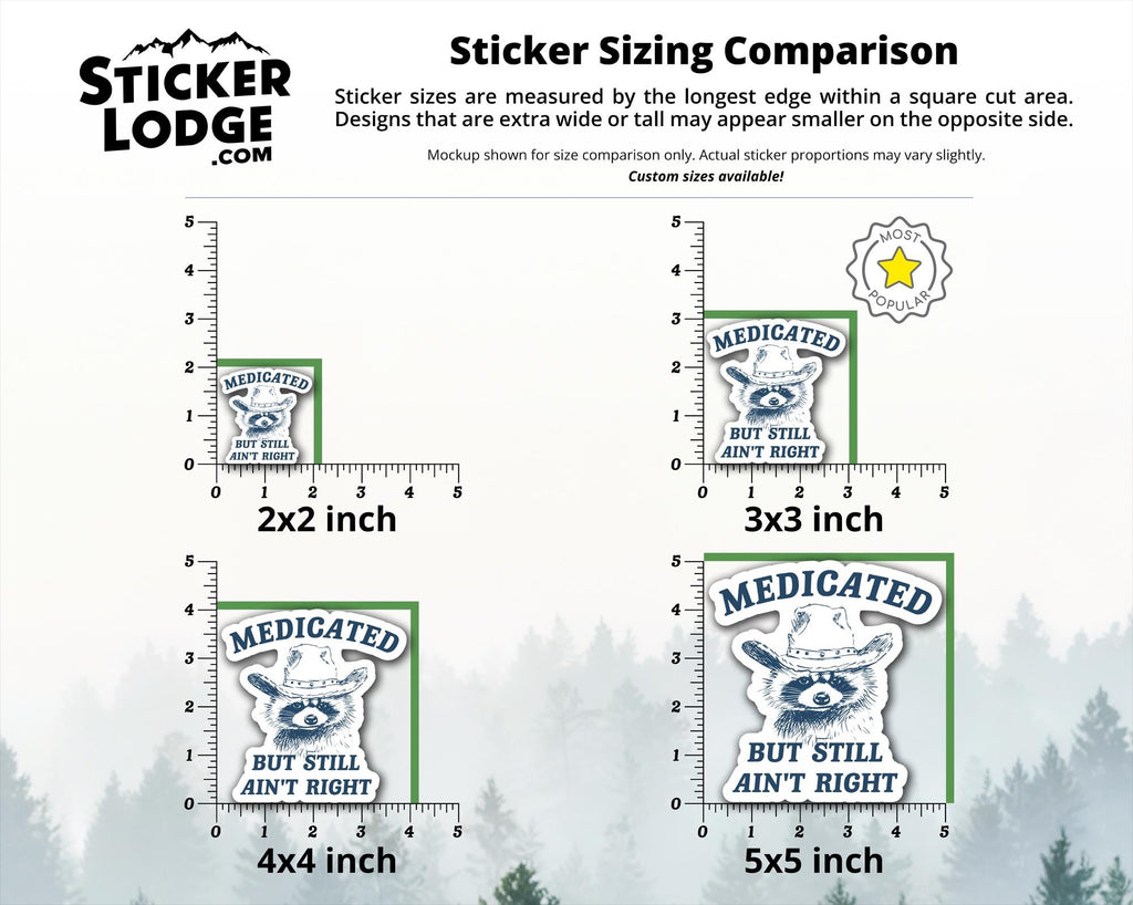 Medicated But Still Aint Right Vinyl Sticker