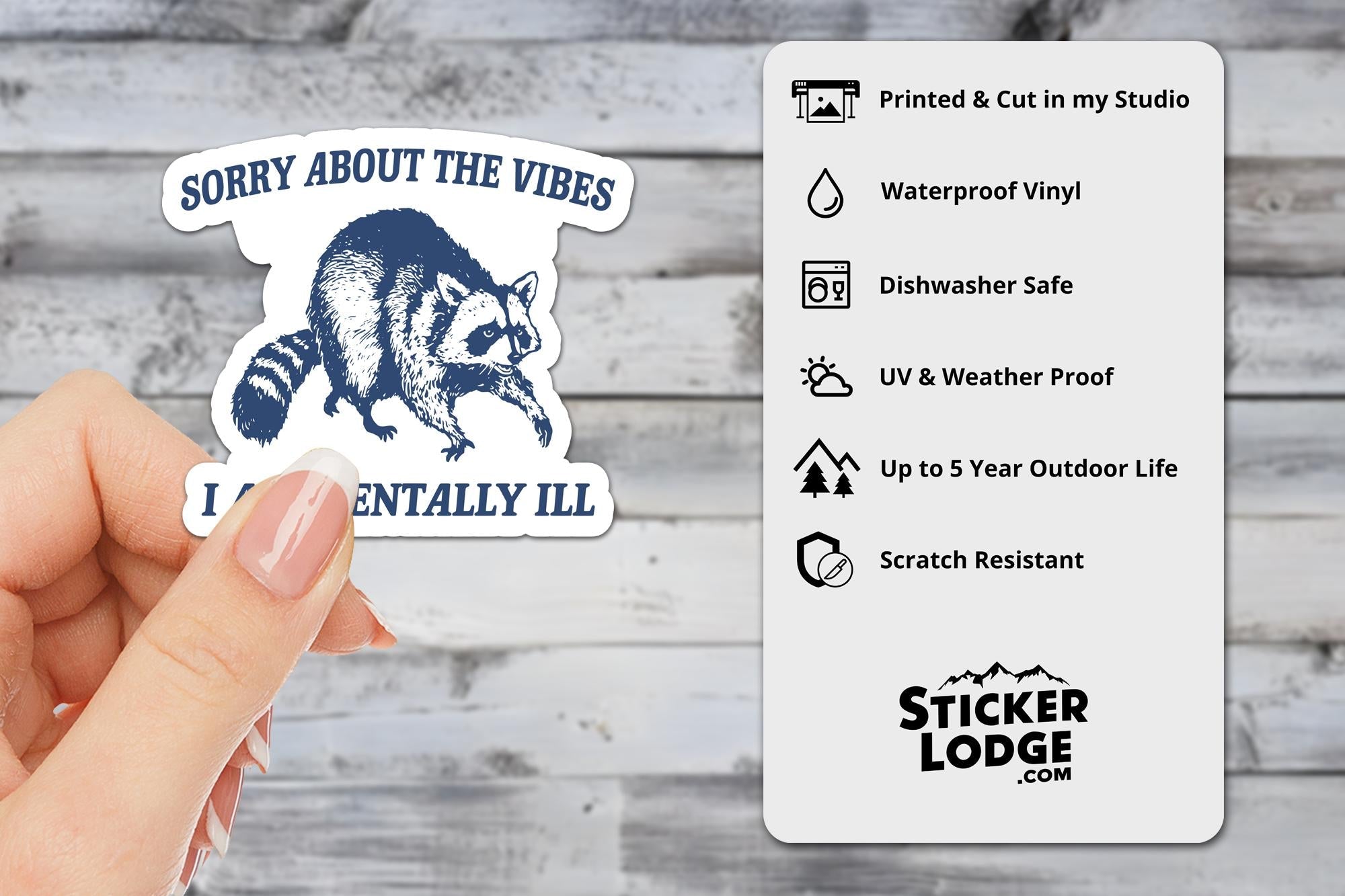 Sorry About The Vibes I Am Mentally Ill Vinyl Sticker