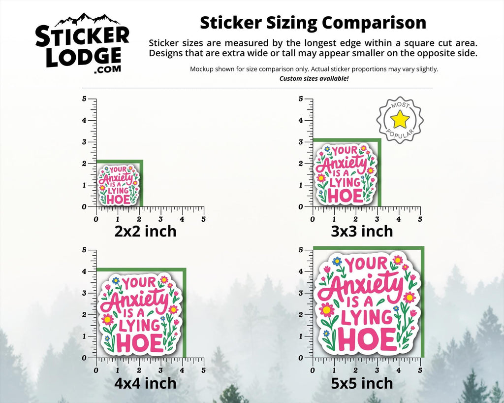 Your Anxiety Is A Lying Hoe Vinyl Sticker