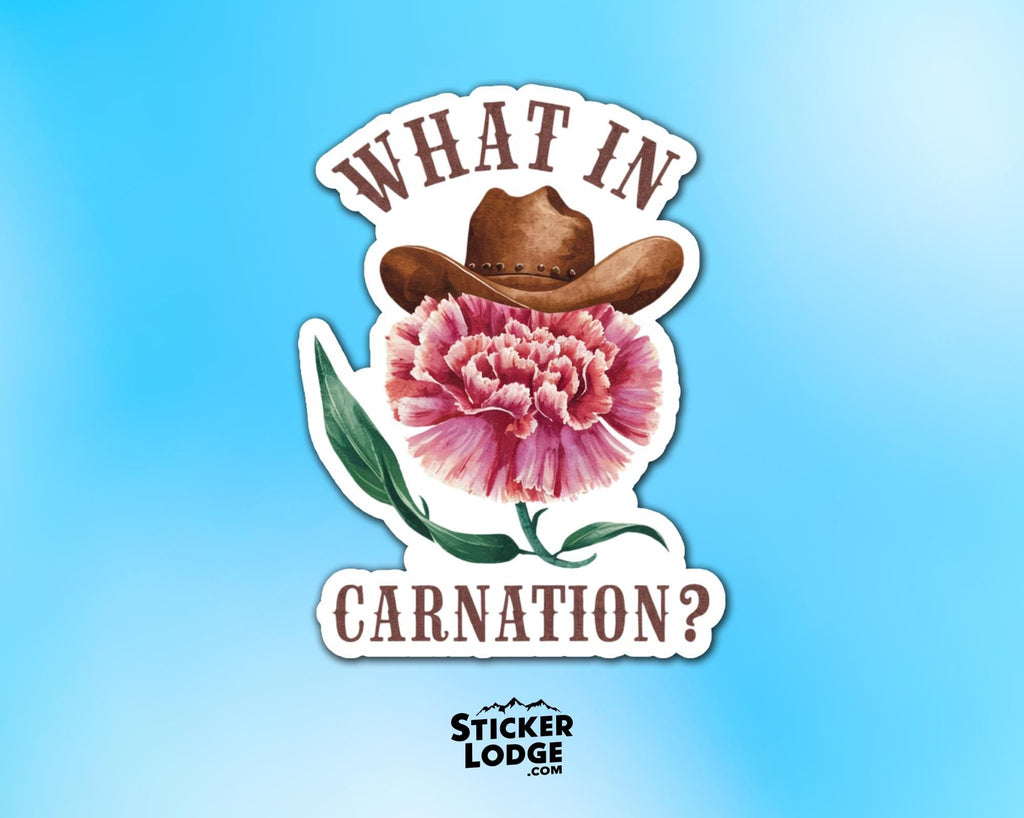What in Carnation Vinyl Sticker