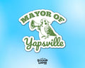 Mayor of Yapsville Vinyl Sticker