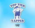 Top Tier Yapper Vinyl Sticker