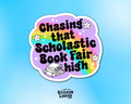 Chasing That Scholastic Book Fair High Vinyl Sticker