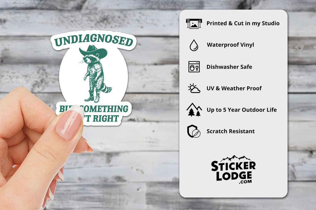 Undiagnosed But Something Ain’t Right Vinyl Sticker