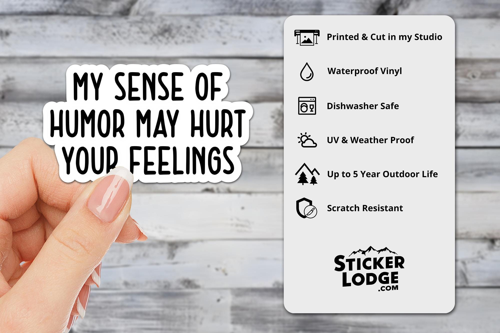 My Sense of Humor May Hurt Your Feelings Vinyl Sticker