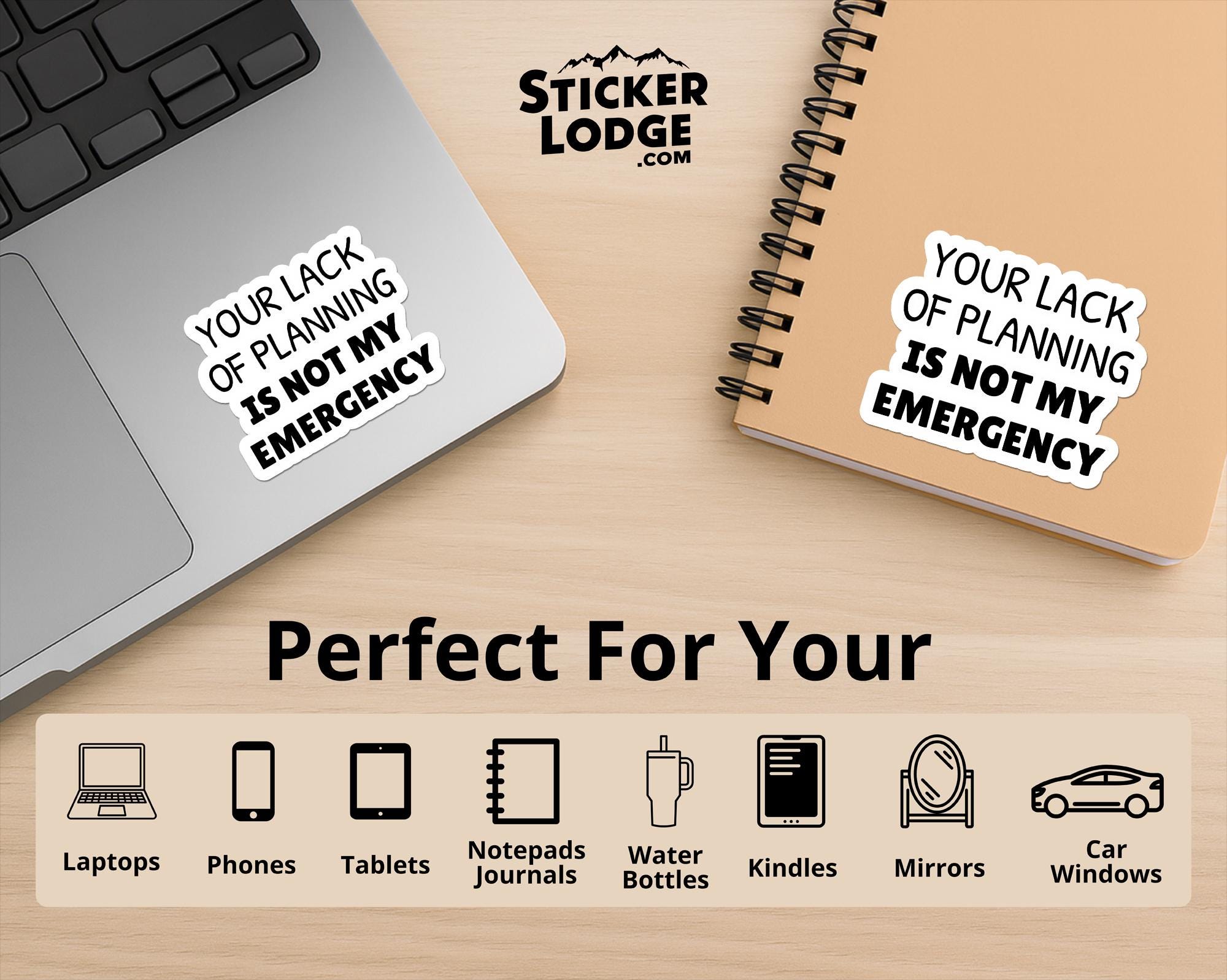 Your Lack of Planning Is Not My Emergency Vinyl Sticker