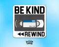 Be Kind Rewind Vinyl Sticker