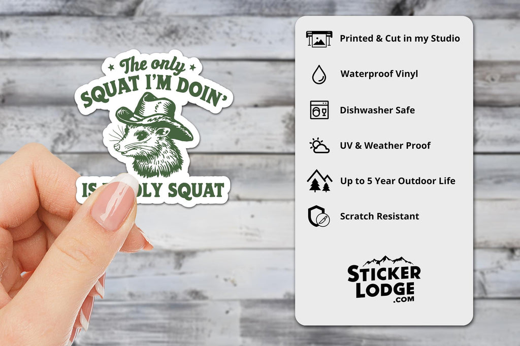 The Only Squat I'm Doing Is Diddly Squat Vinyl Sticker