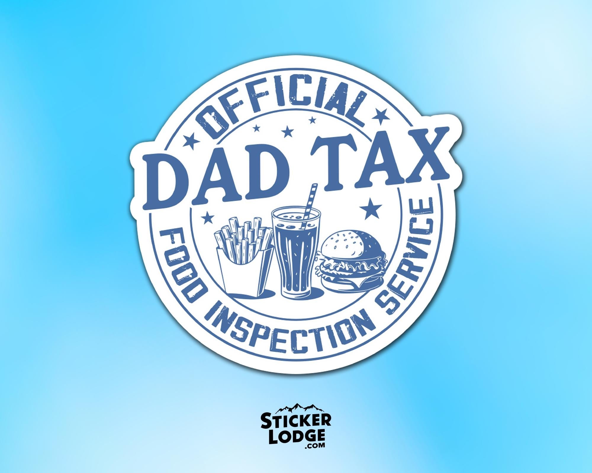 Dad Tax Food Inspection Service Vinyl Sticker
