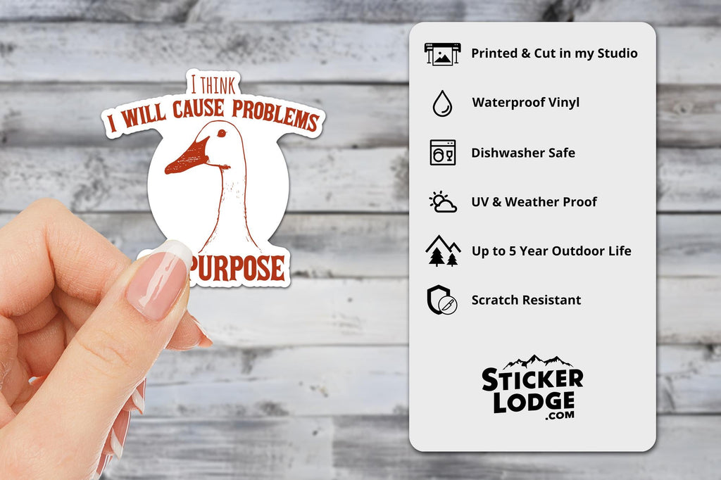 I Think I Will Cause Problems On Purpose Vinyl Sticker