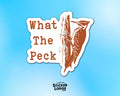 What The Peck Woodpecker Vinyl Sticker