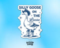 Silly Goose On The Loose Vinyl Sticker