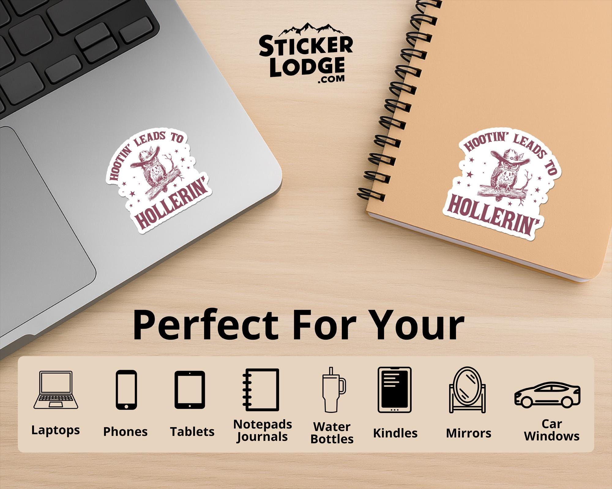 Hootin' Leads to Hollerin' Vinyl Sticker