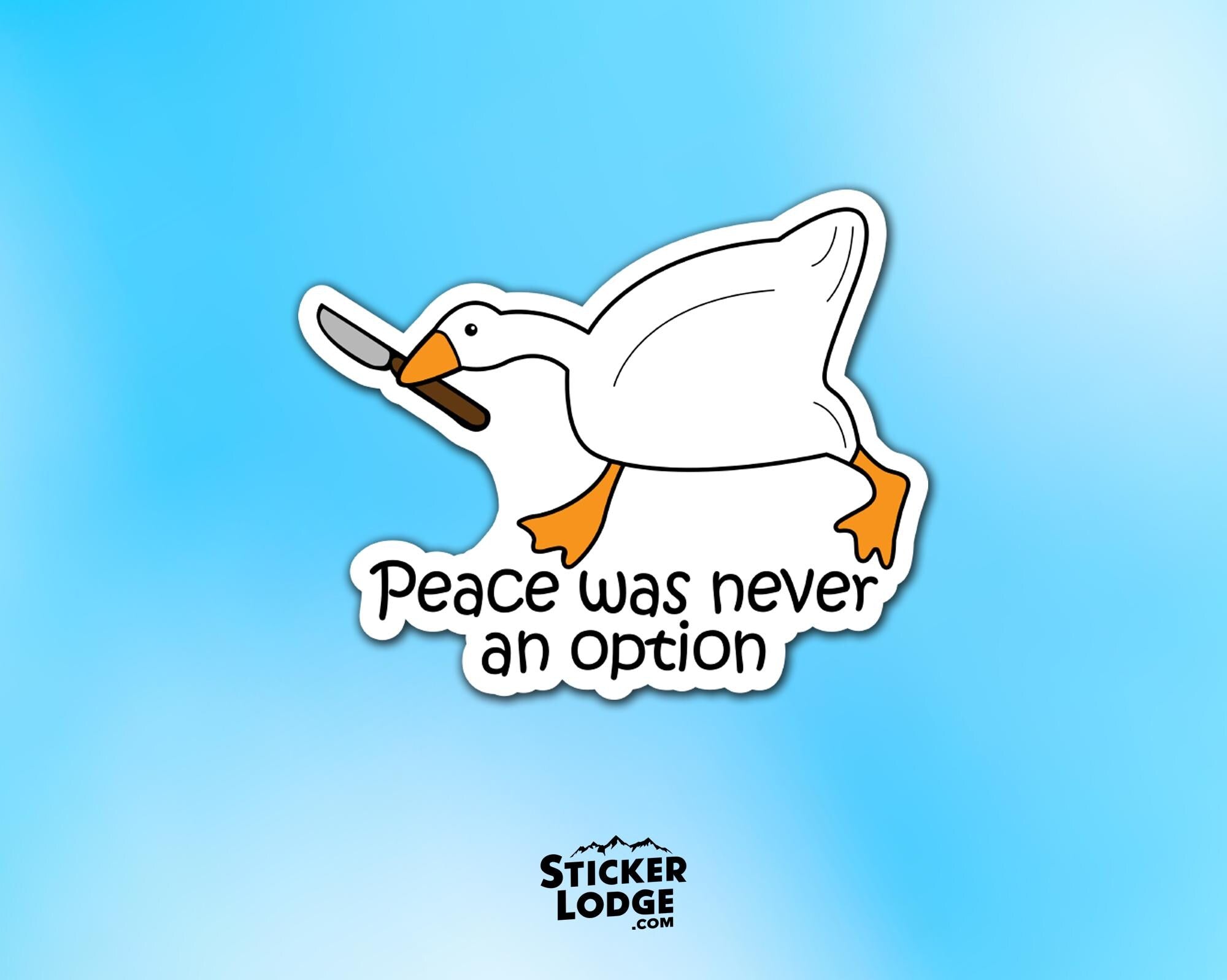 Peace Was Never An Option Goose Vinyl Sticker
