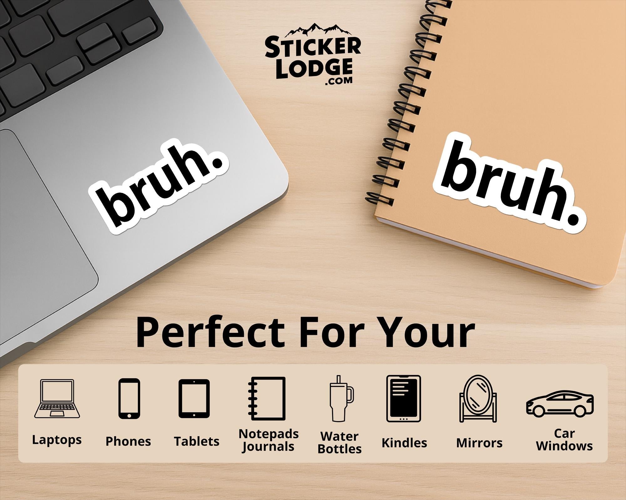 bruh Vinyl Sticker